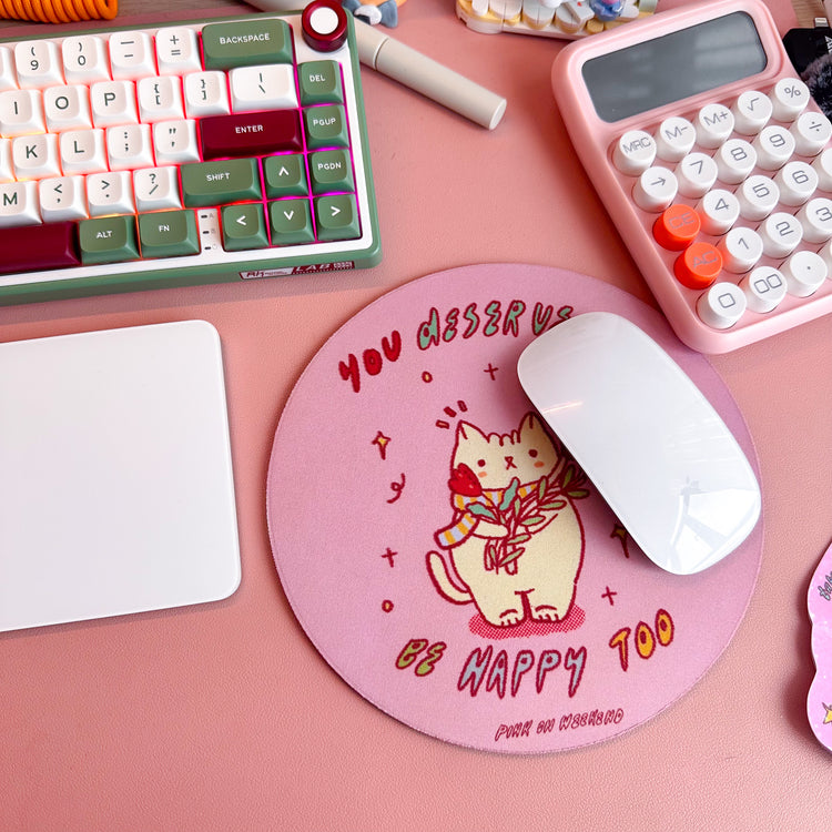 Pink on Weekend You Deserve to Be Happy Too Mouse Pad